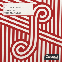 ORCHESTRAL: MAGIC & THE MACABRE