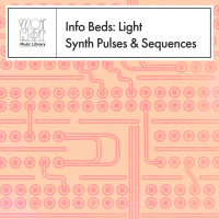 INFO BEDS: LIGHT SYNTH PULSES & SEQUENCES